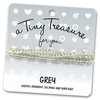 tiny treasure armband grey