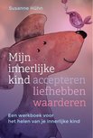 Mijn innerlijke kind accepteren van Susanne Hühn Mijn innerlijke kind accepteren van Susanne Hühn