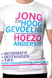 Jong en hooggevoelig hoezo anders Jong en hooggevoelig hoezo anders