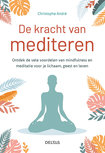 De kracht van mediteren - Christophe André De kracht van mediteren - Christophe André