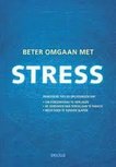 Beter omgaan met stress Beter omgaan met stress