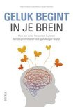 Geluk begint in je brein Geluk begint in je brein