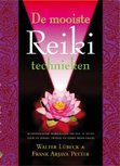 Reiki technieken, de mooiste van Walter Lübeck, Frank Arjava Petter Reiki technieken, de mooiste van Walter Lübeck, Frank Arjava Petter