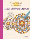 Mandala's kleuren, meer zelfvertrouwen Mandala's kleuren, meer zelfvertrouwen